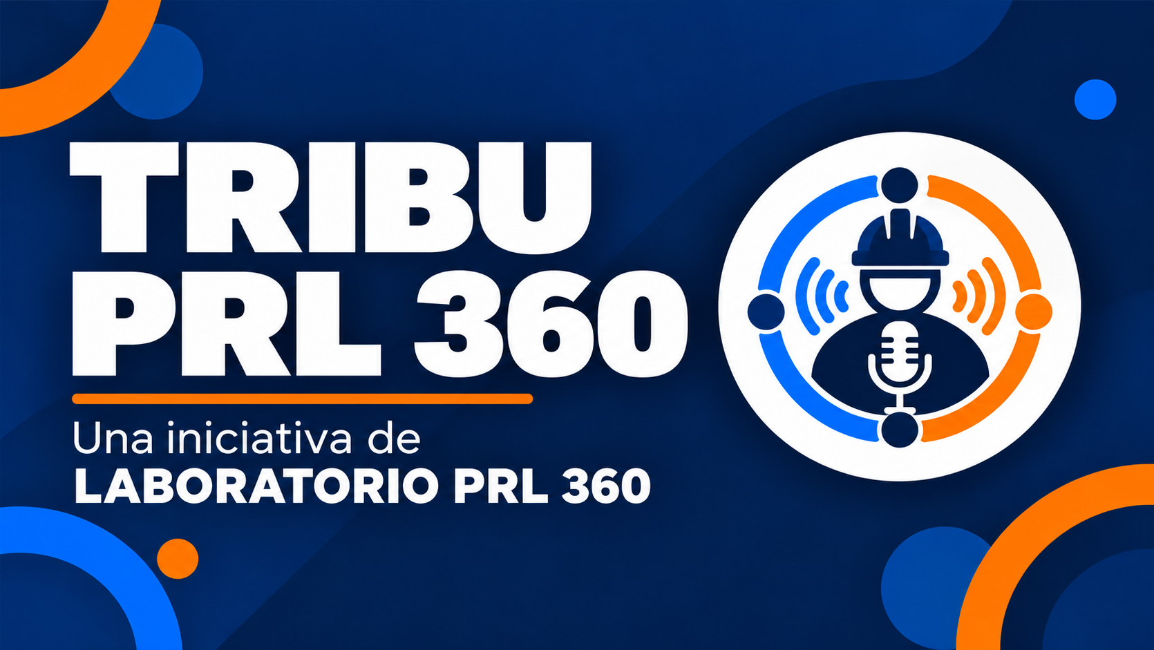 Tribu PRL 360, una iniciativa de Laboratorio PRL 360